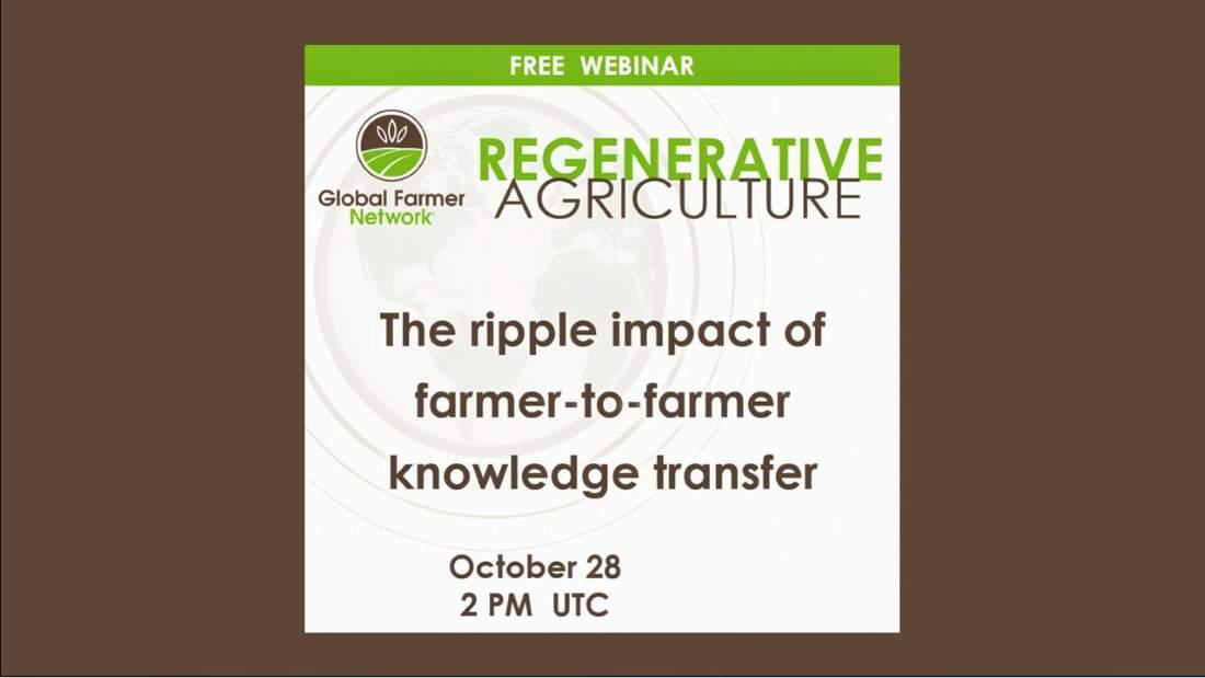 FREE WEBINAR: Regen Ag — The ripple impact of farmer-to-farmer knowledge transfer